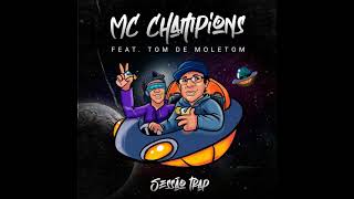 Mc champions feat Tom de moletom  - SESSÃO TRAP