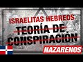 🇩🇴  Israelitas Hebreos: Teoría de Conspiración