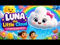 Luna the Little Cloud ☁️🌈 | Soothing 3D Nursery Rhyme for Kids