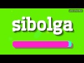 SIBOLGA - HOW TO PRONOUNCE IT!?