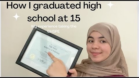 Graduated High School at 15 | CHSPE | Was it worth it? | Study Tips for CHSPE