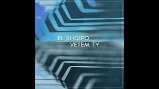 El Shqipo - Vetem Ty [prod. by Future Music] (Official Video Cover)