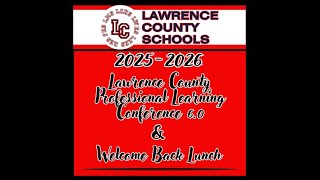 LC Schools Professional Learning Conference 6.0 & Welcome Back Luncheon!