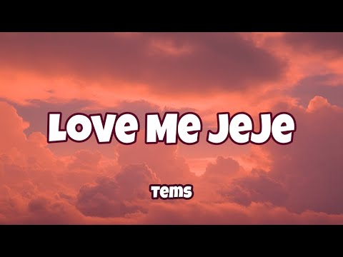 Tems - Love Me JeJe ( Lyrics )