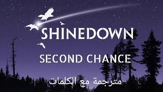 Shinedown - Second Chance - Arabic subtitles/شاينداون - فرصة ثانية - مترجمة عربي