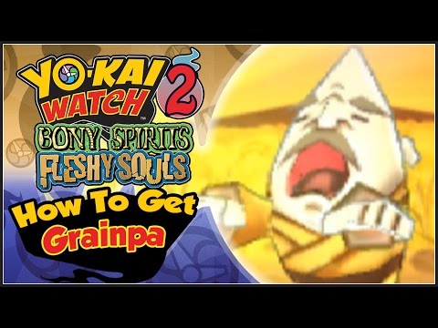 Yo-Kai Watch 2 - How To Get Grainpa! [YW2 Tips & Tricks]