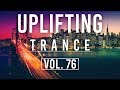 ♫ Uplifting Trance Mix | July 2018 Vol. 76 ♫