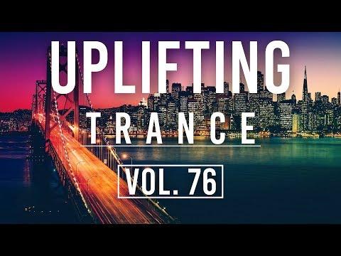 ♫ Uplifting Trance Mix | July 2018 Vol. 76 ♫