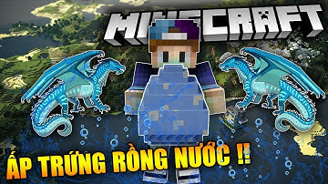 BẮT ĐẦU ẤP TRỨNG "RỒNG NƯỚC" VÀ TRUY TÌM KIM CƯƠNG  !! - Minecraft Nuôi Rồng