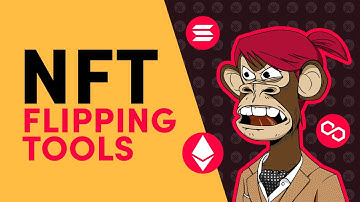 How to Flip NFTs for Profit? Secret NFT Tools