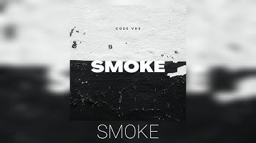 Code VDS - SMOKE (Official video)