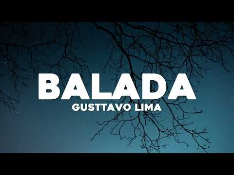 ❤Gusttavo Lima - Balada (Letra/Lyrics)❤