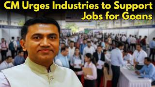 CM Urges Industries to Support Jobs for Goans