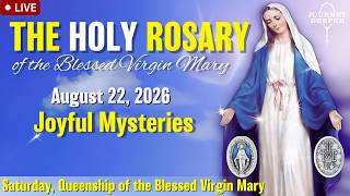 🔴 Rosary Saturday Joyful Mysteries of the Rosary August 22, 2026 Praying together