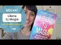 Libera tu Magia con Elizabeth Gilbert | MDC#67 | SolerAna