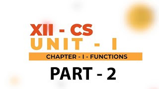 12th Computer Science - Chapter 1 - Functions [Part-2]