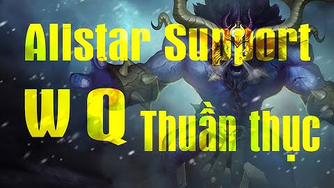 Cách để không bao giờ hụt combo W Q của Alistar [KEN Support]