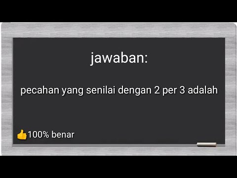 Video: Apakah dua pertiga sama dengan empat perenam?