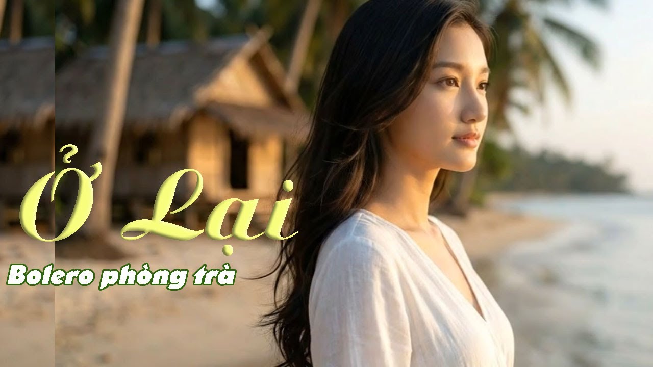 Ở LẠI | Bolero Phòng Trà Buồn Lặng | Giọng Nữ Khàn | Nhạc Trữ Tình Nghe Lúc Bình Minh