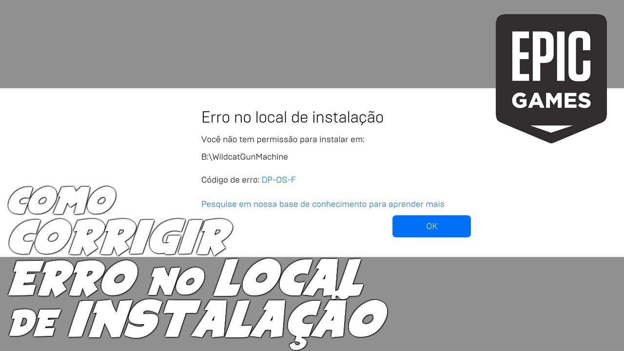 CORRIGIDO ERRO No LOCAL De INSTALA AO De JOGOS EPIC GAMES ERRO DP OS
