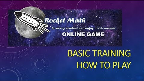 BASIC TRAINING VIDEO FOR ROCKET MATH ONLINE GAME 6 15 20