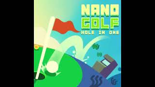 Nano Golf: Hole in One OST - 09 - High Pressure Puttin' screenshot 4