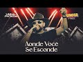 Unha Pintada - Aonde Você Se Esconde (Ao Vivo no Unha Prime Salvador)