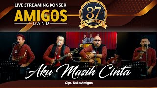 Amigos band - Aku Masih Cinta #Konser37TahunBerkarya