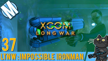 LTNW: XCOM Long War [Impossible Ironman] Part 37 Crazy Council Mission!