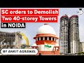 Supreme Court orders Supertech to demolish two 40 storey towers in Noida Uttar Pradesh Civil Service