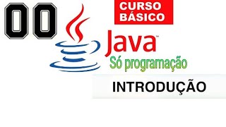 #00 Ensinando programação Java para iniciantes (absoluto zero)