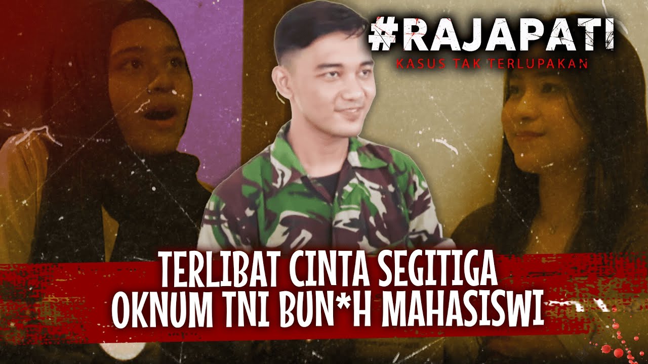 Oknum TNI Bun*h Mahasiswi Karena Kepincut Wanita PNS | Rajapati Eps 81