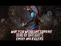 Why You Wouldnt Survive Dead By Daylight's Killers and Entity