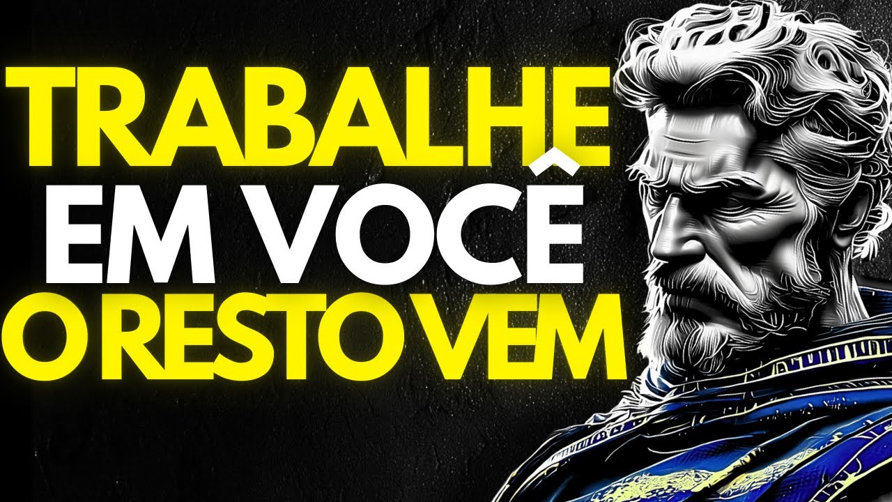 NÃO FORCE: TRABALHE em VOCÊ e o RESTO VEM | Estoicismo