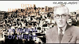 Oy nereye Oy nereye Üstad Hafız Osman ÖGE (1892-1975) Resimi