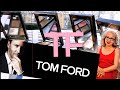 TOM FORD, Моя коллекция косметики / лучшее из лучшего