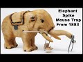 The Craziest Mouse Trap Ever Invented. The Elephant Mouse Trap From 1883.  Mousetrap Monday