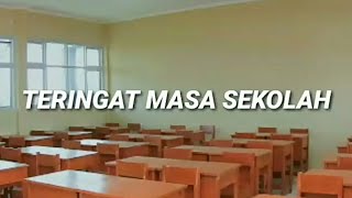 Story WA Galau & Baper (Teringat Masa Sekolah)