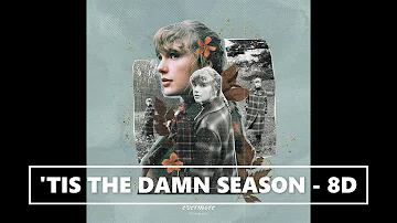 Taylor swift  - 'tis the damn season 8D