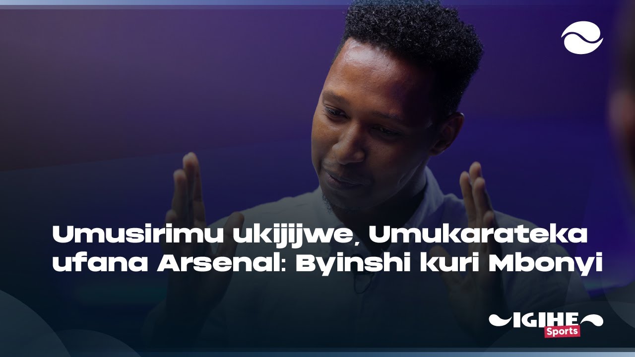 ISRAEL MBONYI: Uyu mwaka Imana yaratabaye 😭| Umukarateka, Arsenal na Yamal || Byose yabishyize hanze