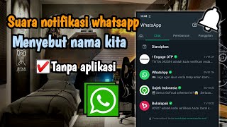 Cara Membuat Notifikasi Whatsapp Menyebut Nama Kita Sendiri Tanpa Aplikasi