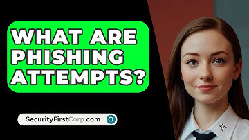 What Are Phishing Attempts? - SecurityFirstCorp.com
