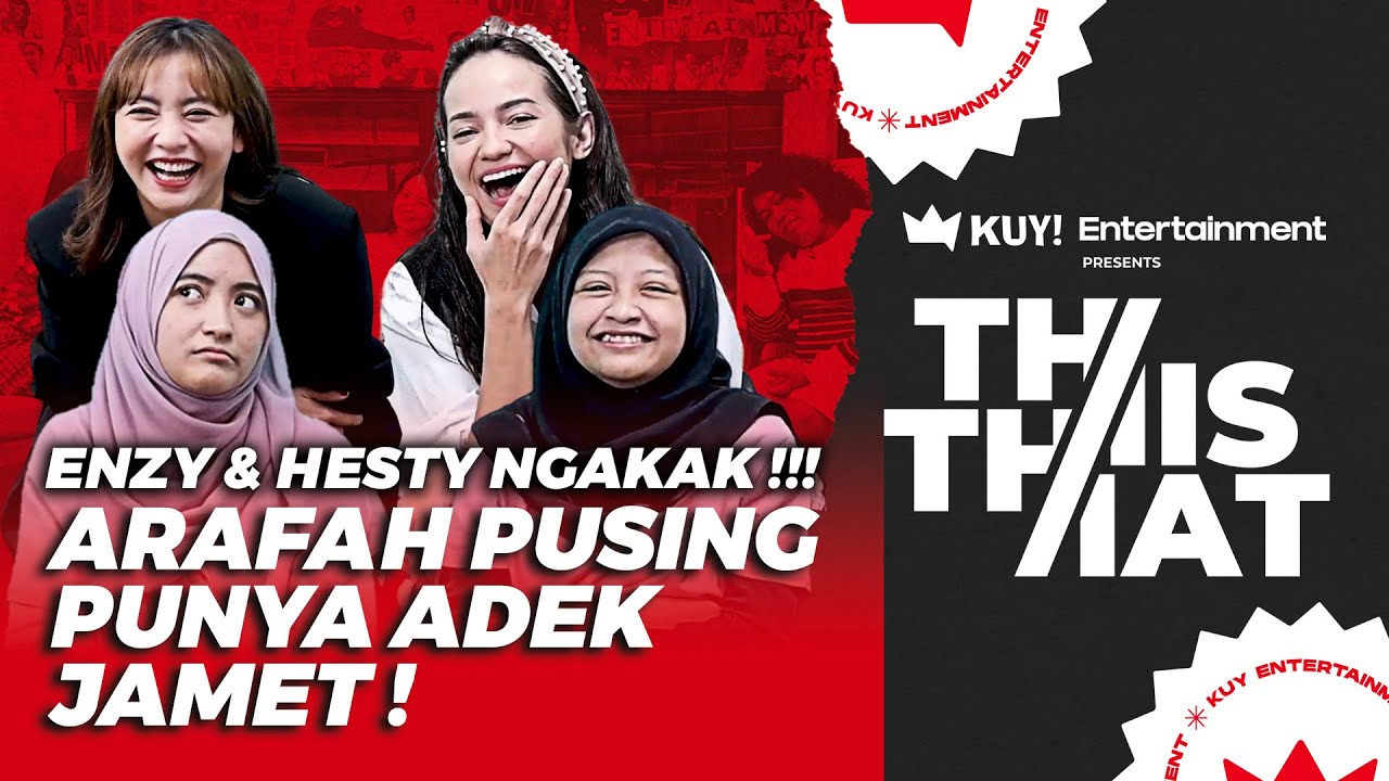 ENZY & HESTY NGAKAK‼️ ARAFAH PUSING PUNYA ADEK KAYAK PUNGLI‼️ TIAP BANTUIN MINTA UPETI