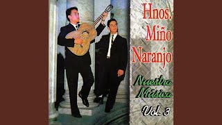 Video thumbnail of "Hermanos Miño Naranjo - Ingratitud"