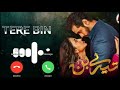 Tere Bin OST RingTone. Rizwan Arrain Status Tere Bin OST Ring Tone Shani Arshad