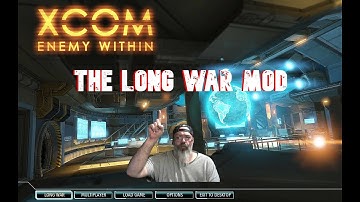The Long War Xcom EW Live Stream