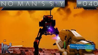 Let's Play No Man's Sky - Episode 40: Never Get To 5 Stars With Sentinels!