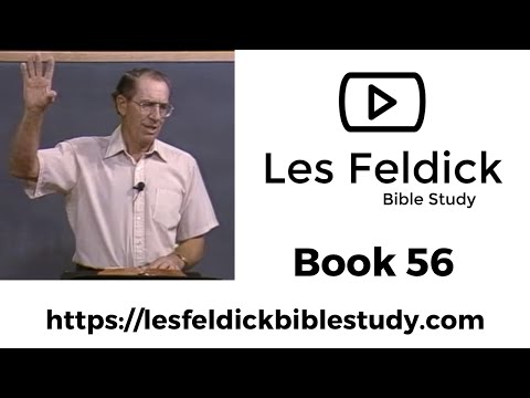 Les Feldick Bible Study | Through the Bible w/ Les Feldick Book 56