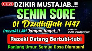 DZIKIR SORE HARI SENIN MUSTAJAB..!! Doa Pembuka Pintu Rezeki dari Segala Penjuru | DZIKIR SORE