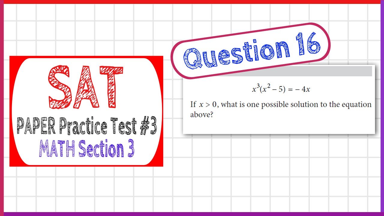 Question 16 from SAT Paper Practice Test 3, Section 3 - YouTube